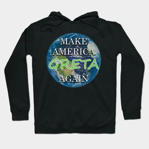 Make america greta again Hoodie by Yaman